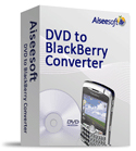 Aiseesoft DVD to BlackBerry Converter